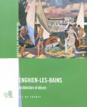 Couverture du produit · Enghien-les-Bains: Architecture et décors