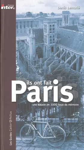 Couverture du produit · Ils ont fait Paris : Une balade en mille lieux de mémoire