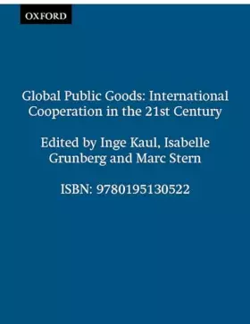 Couverture du produit · Global Public Goods: International Cooperation in the 21st Century
