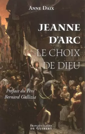 Couverture du produit · Jeanne d'Arc, le choix de Dieu