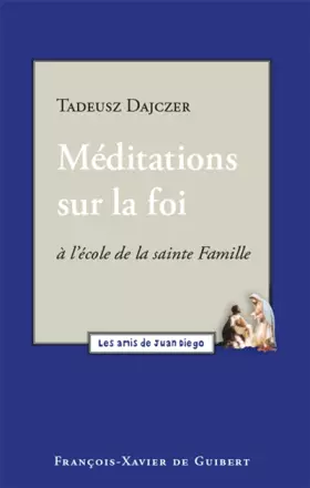 Couverture du produit · Méditations sur la foi: A l'école de la Sainte Famille