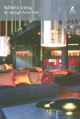 Couverture du produit · Hôtels cosy et design futuriste