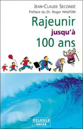 Couverture du produit · Rajeunir jusqu'à 100 ans