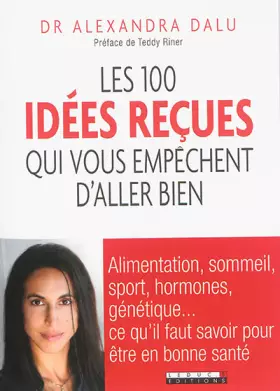 Couverture du produit · Les 100 idées recues qui vous empêchent d'aller bien