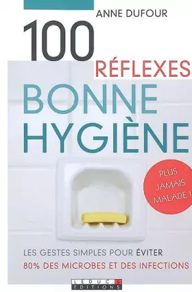 Couverture du produit · 100 réflexes bonne hygiène
