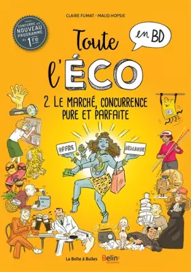 Couverture du produit · Toute l'éco en BD Tome 2 : Le marché, concurrence pure et parfaite