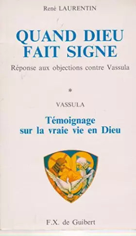 Couverture du produit · Quand Dieu fait signe: Réponse aux objections contre Vassula, [Versailles, église Sainte-Jeanne-d'Arc, 31 octobre 1991