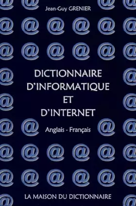 Couverture du produit · Dictionnaire d'informatique et d'Internet : Anglais-français
