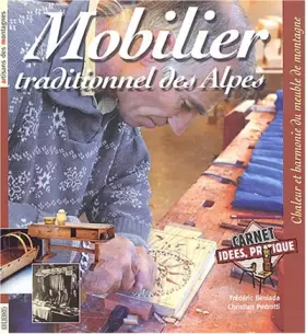 Couverture du produit · Mobilier traditionnel des Alpes : Chaleur et harmonie du meuble de montagne