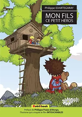 Couverture du produit · Mon fils, ce petit héros: 3e édition, revue et augmentée
