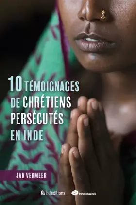 Couverture du produit · 10 témoignages de chrétiens persécutés en Inde