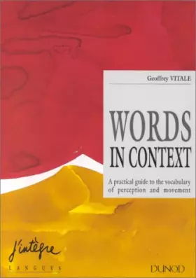 Couverture du produit · Words In Context. A Practical Guide To The Vocabulary Of Perception And Movement