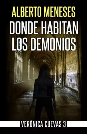 Couverture du produit · Donde habitan los demonios (Verónica Cuevas) (Spanish Edition)