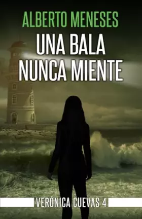 Couverture du produit · Una bala nunca miente (Verónica Cuevas) (Spanish Edition)