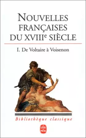 Couverture du produit · Nouvelles françaises du XVIIIe siècle, tome 1 : De Voltaire à Voisenon