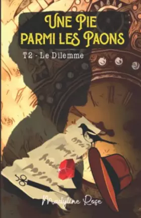 Couverture du produit · Une Pie parmi les Paons: Tome 2 - Le Dilemme