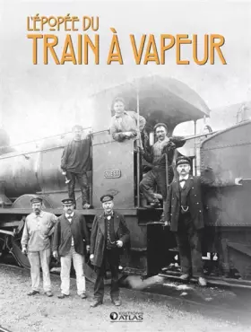 Couverture du produit · Coffret - l'épopée du train à vapeur