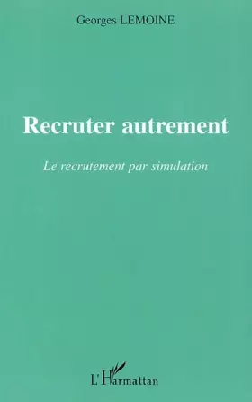 Couverture du produit · Recruter autrement. Le recrutement par simulation