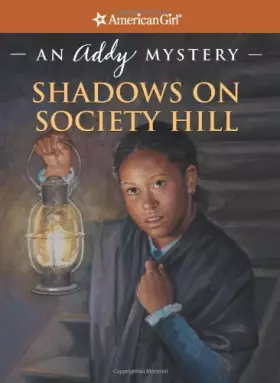 Couverture du produit · Shadows on Society Hill: An Addy Mystery