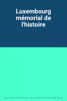 Couverture du produit · Luxembourg mémorial de l'histoire