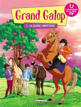 Couverture du produit · Grand Galop, Tome 2 : La grande compétition