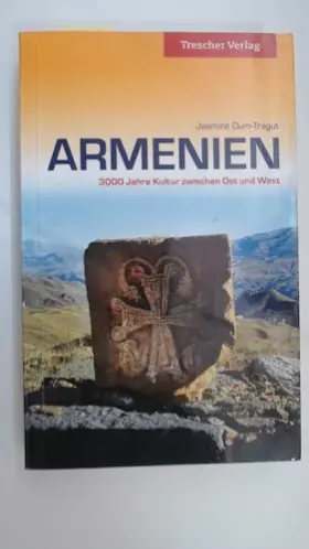 Couverture du produit · Armenien: 3000 Jahre Kultur zwischen Ost und West (Trescher-Reiseführer)