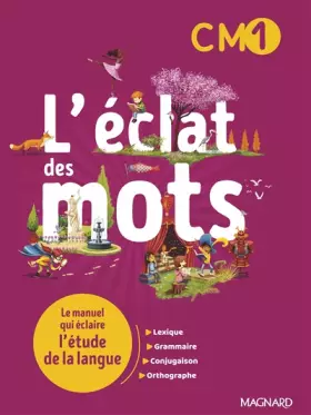 Couverture du produit · L'éclat des mots CM1 (2022) - Manuel élève: Le manuel qui éclaire l'étude de la langue