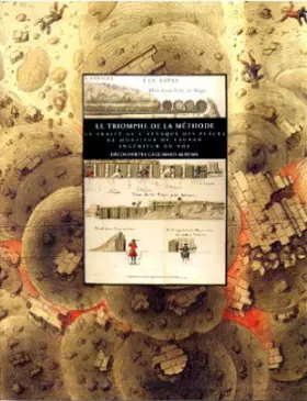 Couverture du produit · Le triomphe de la méthode : Le traité de l'attaque des places de Monsieur de Vauban, ingénieur du Roi