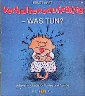 Couverture du produit · Verhaltensauffällig - was tun?: Arbeitshandbuch für Schule und Familie