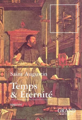 Couverture du produit · Temps & Eternité (Extraits des Confessions)