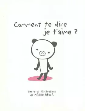 Couverture du produit · Comment te dire je t'aime ?