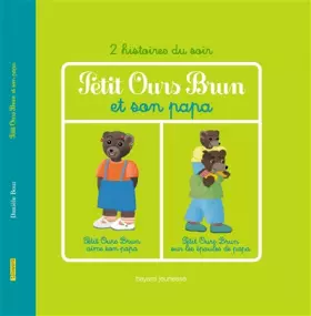Couverture du produit · Petit Ours Brun et son papa - 2 histoires