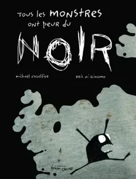 Couverture du produit · Tous les monstres ont peur du noir