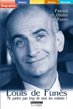 Couverture du produit · Louis de Funès - Ne parlez pas trop de moi les enfants ! (grands caractères)