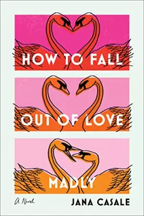 Couverture du produit · How to Fall Out of Love Madly: A Novel