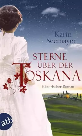 Couverture du produit · Sterne über der Toskana: Historischer Roman (Die große Toskana-Saga, Band 3)