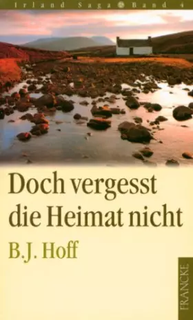 Couverture du produit · Doch vergesst die Heimat nicht (Die Irland Saga)