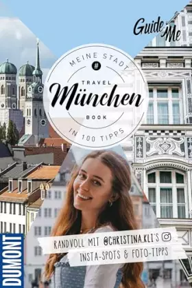 Couverture du produit · GuideMe Reiseführer München: Travel Book mit Instagram Spots & Must-see-Sights inkl. Fototipps von @christina.kli