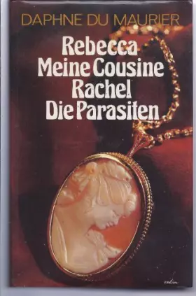 Couverture du produit · Rebecca. Meine Cousine Rachel. Die Parasiten