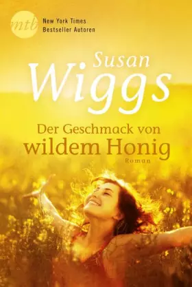 Couverture du produit · Der Geschmack von wildem Honig: Deutsche Erstveröffentlichung (Bella Vista)