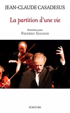 Couverture du produit · La Partition d'une vie: Entretiens avec Frédéric Gaussin