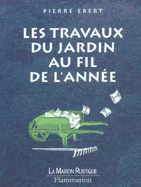 Couverture du produit · Les travaux du jardin au fil de l'année