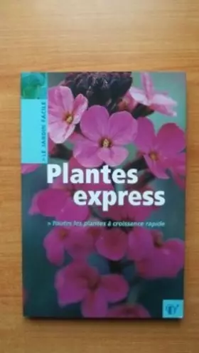 Couverture du produit · Plantes express : Toutes les plantes à croissance rapide