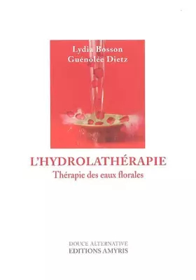 Couverture du produit · L' Hydrolatthérapiethérapie Des Eaux Florales
