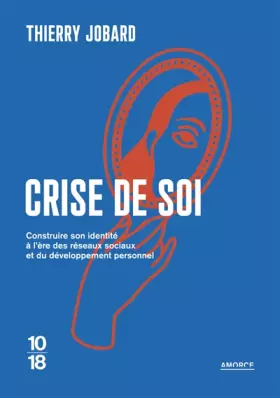 Couverture du produit · Crise de soi: Comment construire son identité à l'ère des réseaux sociaux et du développement personnel