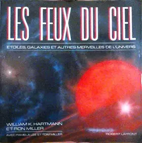 Couverture du produit · Les feux du ciel : étoiles, galaxies et autres merveilles de l'univers