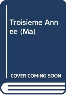 Couverture du produit · TROISIEME ANNEE (MA)