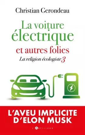 Couverture du produit · La voiture électrique et autres folies: la religion écologiste 3