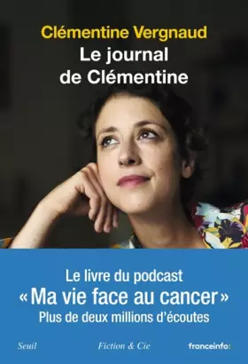 Couverture du produit · Le Journal de Clémentine: Ma vie face au cancer