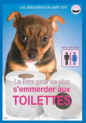 Couverture du produit · Le livre pour ne plus s'emmerder aux toilettes